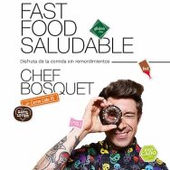 Fast Food saludable de Roberto Bosquet